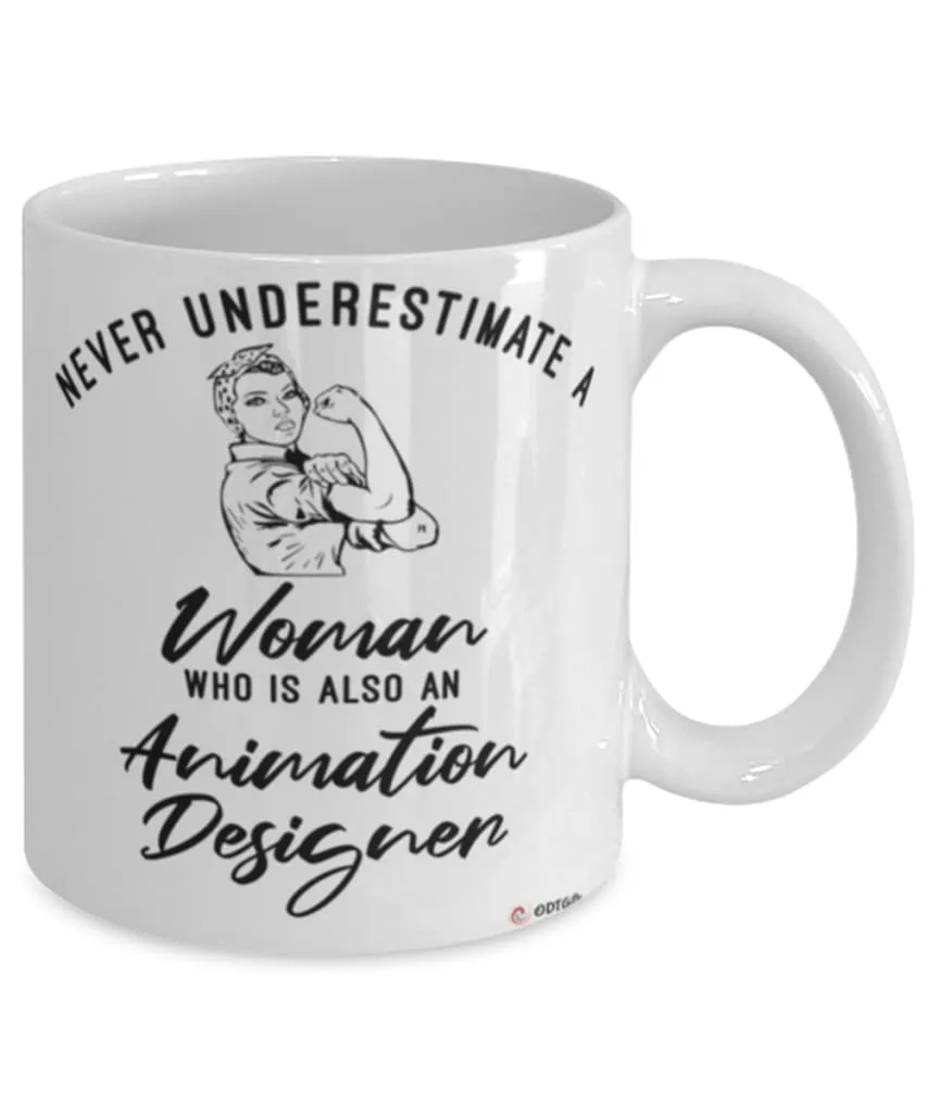 Animation Designer Mug Never Underestimate A Woman Who Is Also An Animation Designer Coffee Cup White