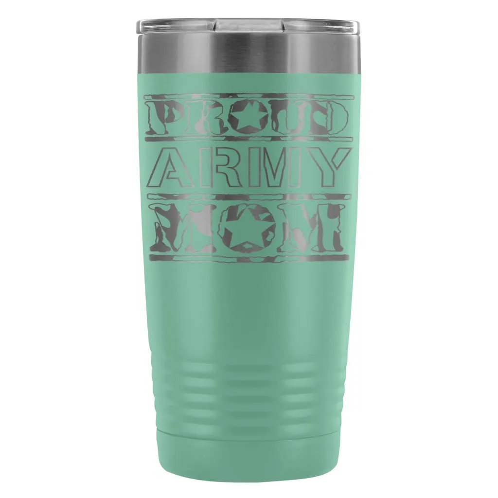 Army Mom Travel Mug Proud Army Mom 20oz Stainless Steel Tumbler