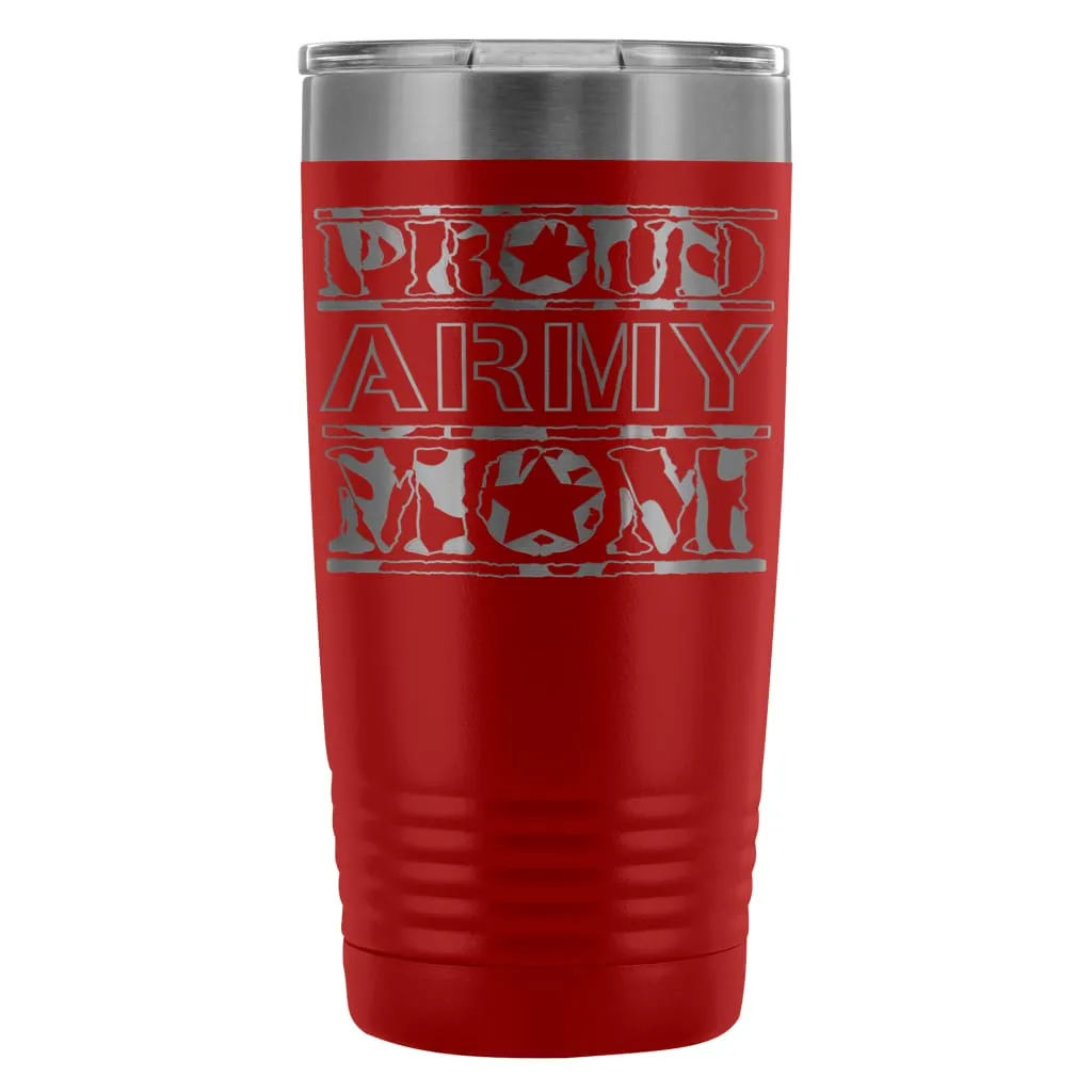 Army Mom Travel Mug Proud Army Mom 20oz Stainless Steel Tumbler