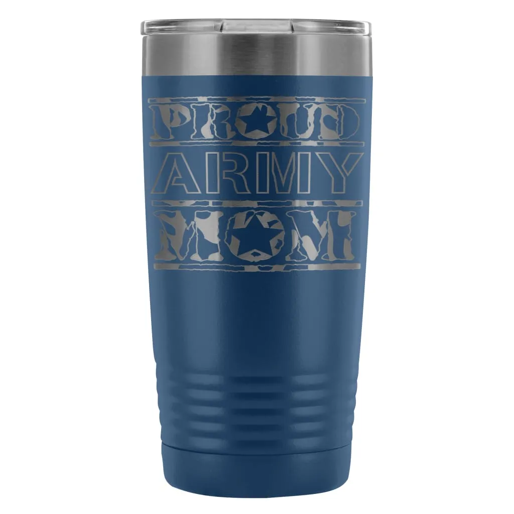 Army Mom Travel Mug Proud Army Mom 20oz Stainless Steel Tumbler