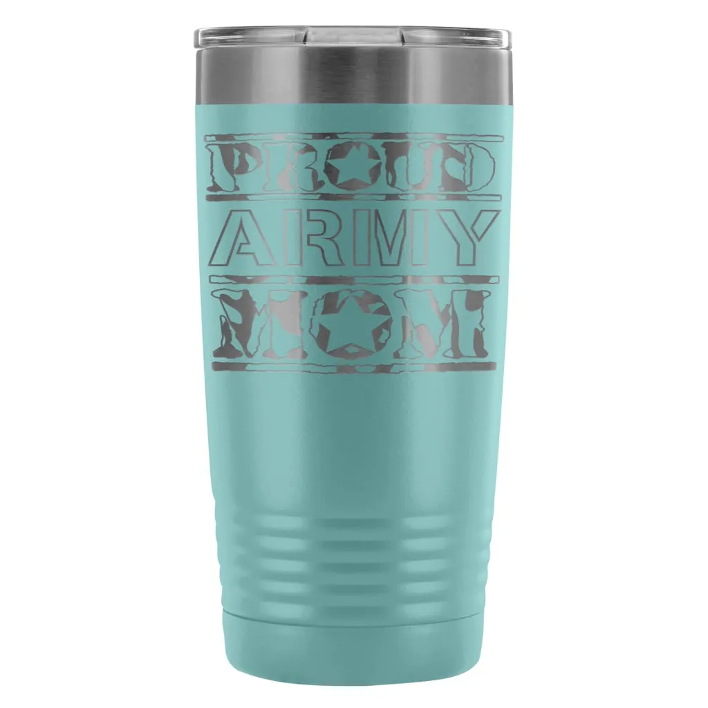 Army Mom Travel Mug Proud Army Mom 20oz Stainless Steel Tumbler