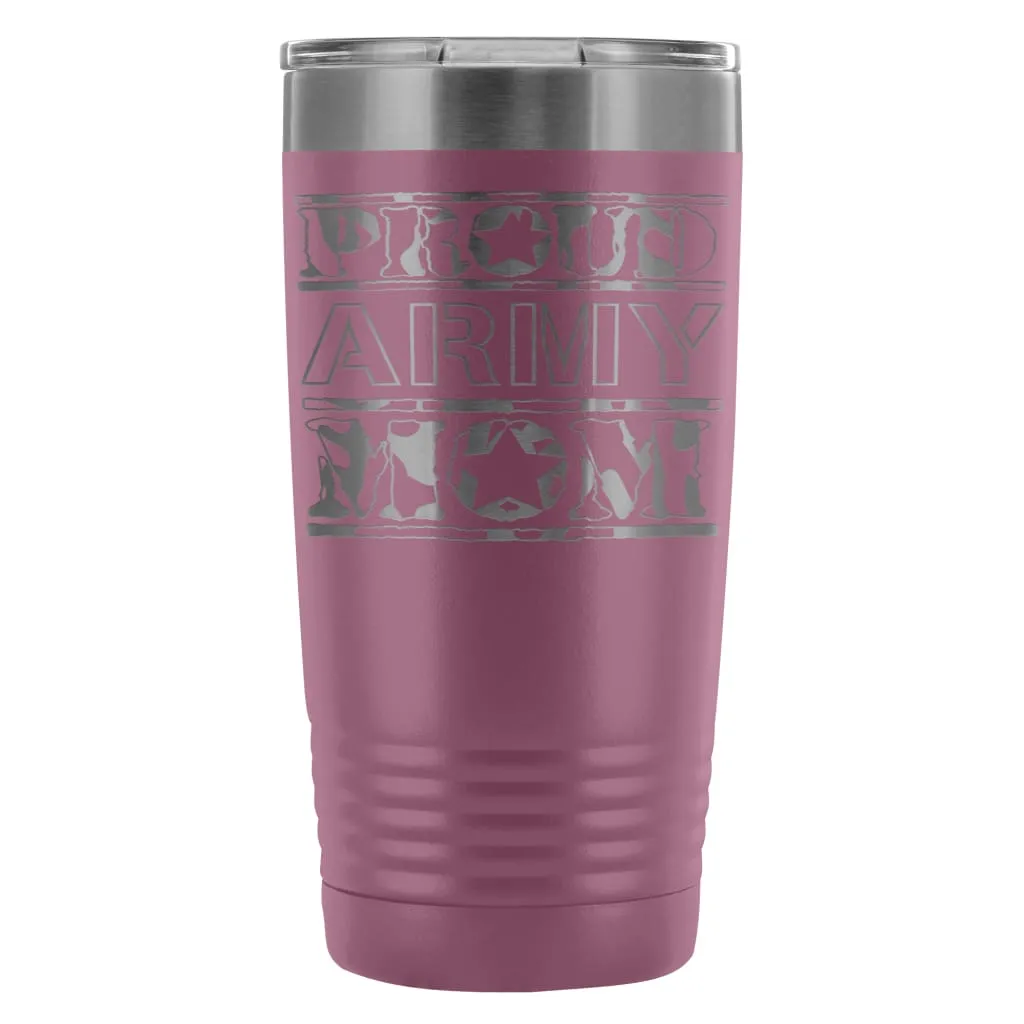 Army Mom Travel Mug Proud Army Mom 20oz Stainless Steel Tumbler