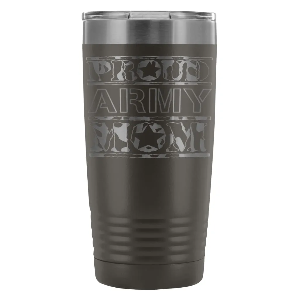 Army Mom Travel Mug Proud Army Mom 20oz Stainless Steel Tumbler