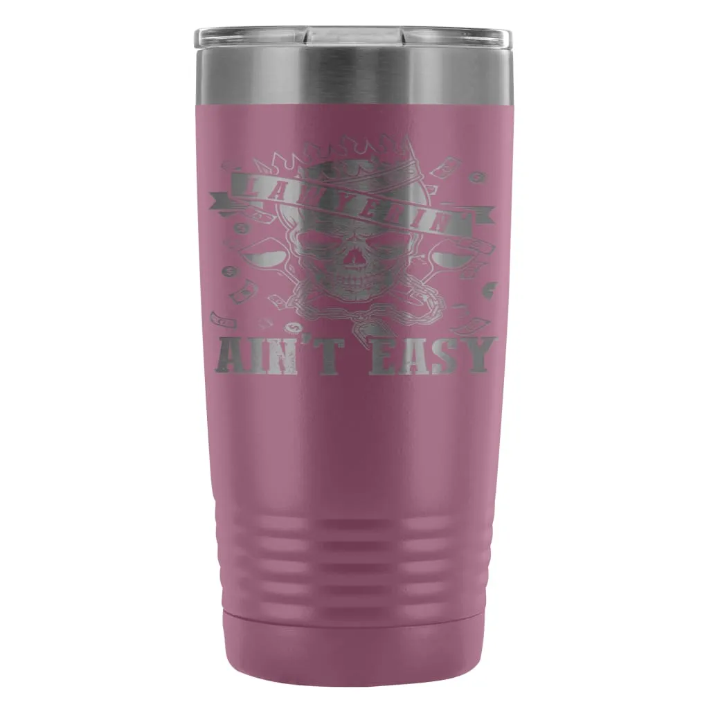 Attorney Lawyer Travel Mug Lawyerin Aint Easy 20oz Stainless Steel Tumbler