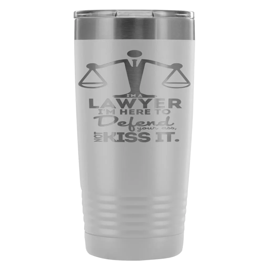 Attorney Travel Mug Im A Lawyer Im Here To Defend 20oz Stainless Steel Tumbler