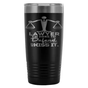 Attorney Travel Mug Im A Lawyer Im Here To Defend 20oz Stainless Steel Tumbler