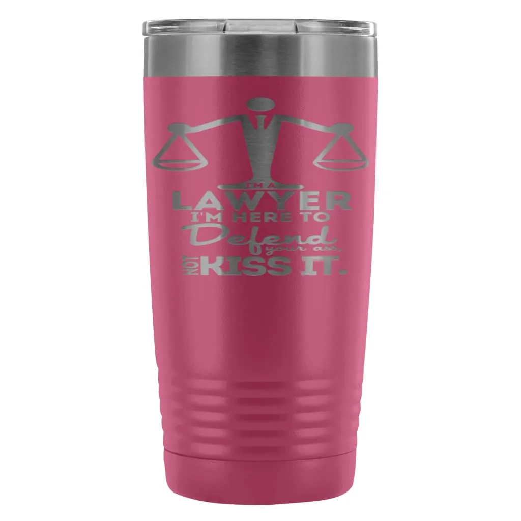 Attorney Travel Mug Im A Lawyer Im Here To Defend 20oz Stainless Steel Tumbler