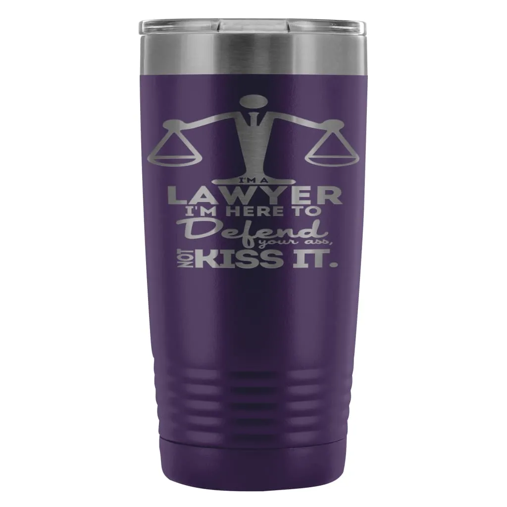 Attorney Travel Mug Im A Lawyer Im Here To Defend 20oz Stainless Steel Tumbler