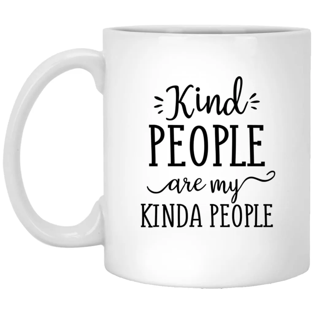 Awareness Mug Kind People Are My Kinda People 11oz White Coffee Cup XP8434