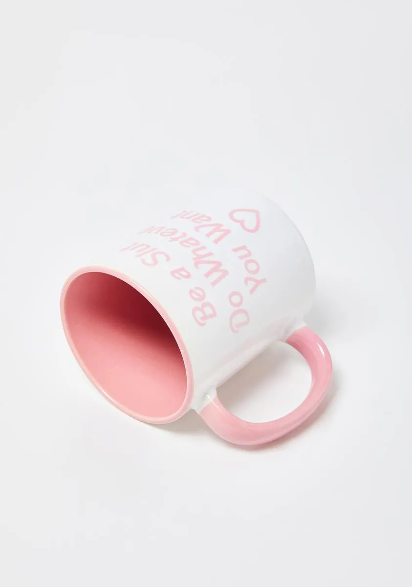 Be A Slut Mug-