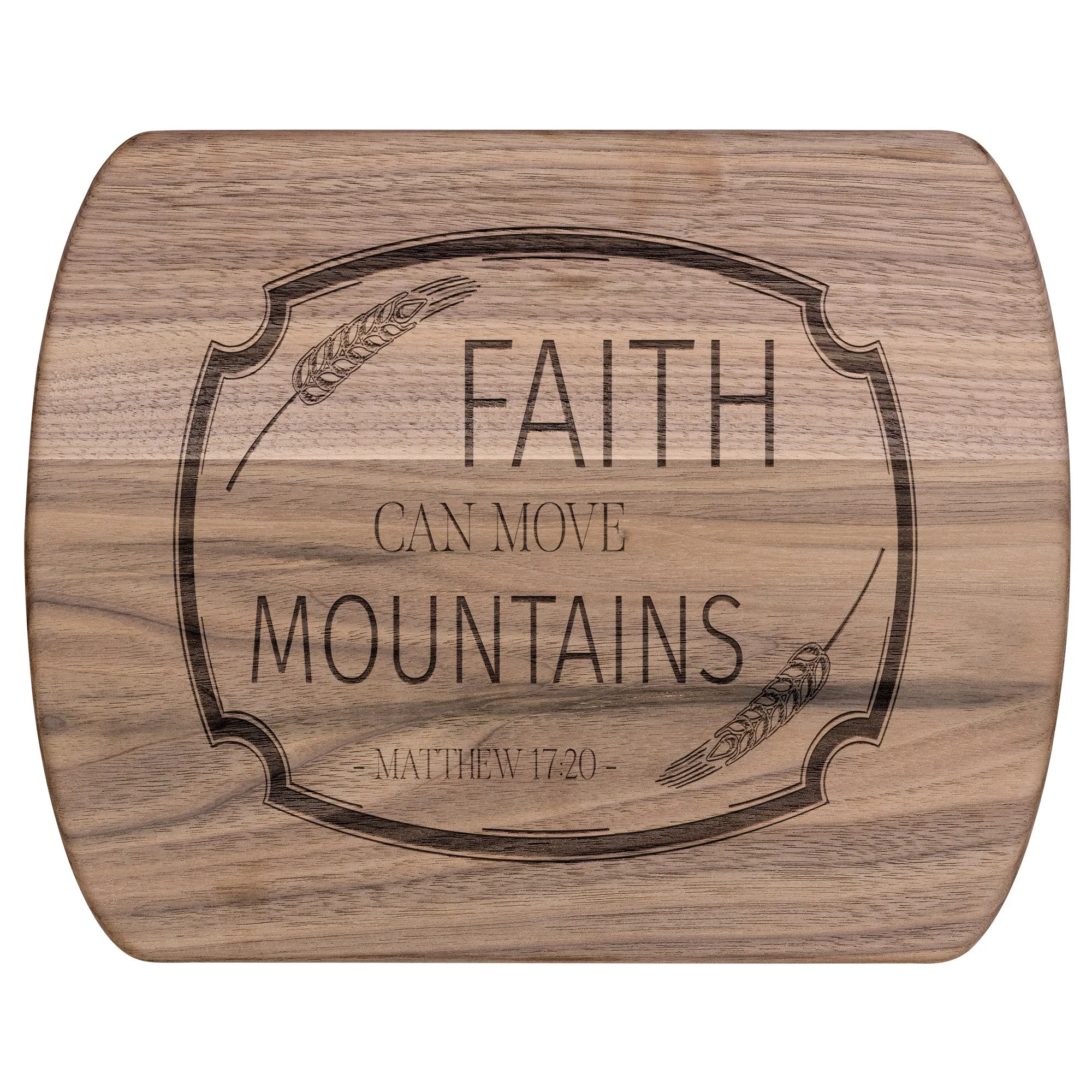 Bible Verse Hardwood Oval Cutting Board - Faith Can Move Mountains ~Matthew 17:20~ Design 13