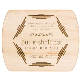 Bible Verse Hardwood Oval Cutting Board - It Shall Not Come Near You ~Psalm 91:7~ Design 3