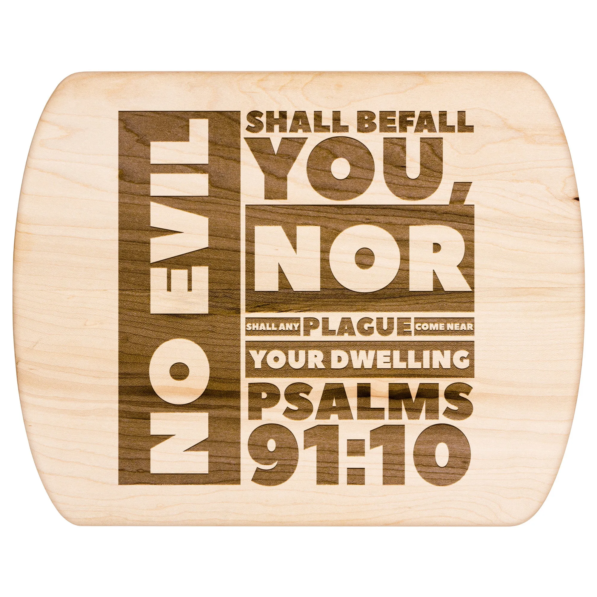 Bible Verse Hardwood Oval Cutting Board - No Evil Shall Befall You ~Psalm 91:10~ Design 1