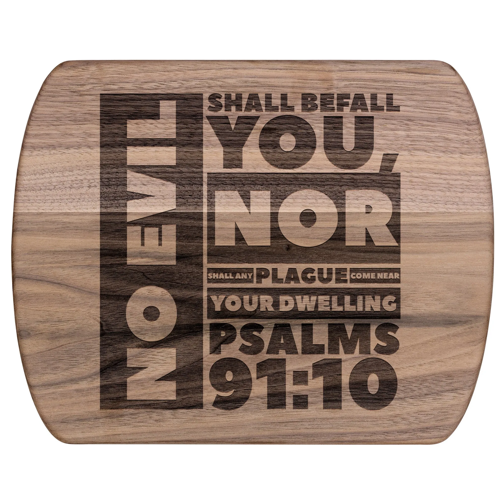 Bible Verse Hardwood Oval Cutting Board - No Evil Shall Befall You ~Psalm 91:10~ Design 1