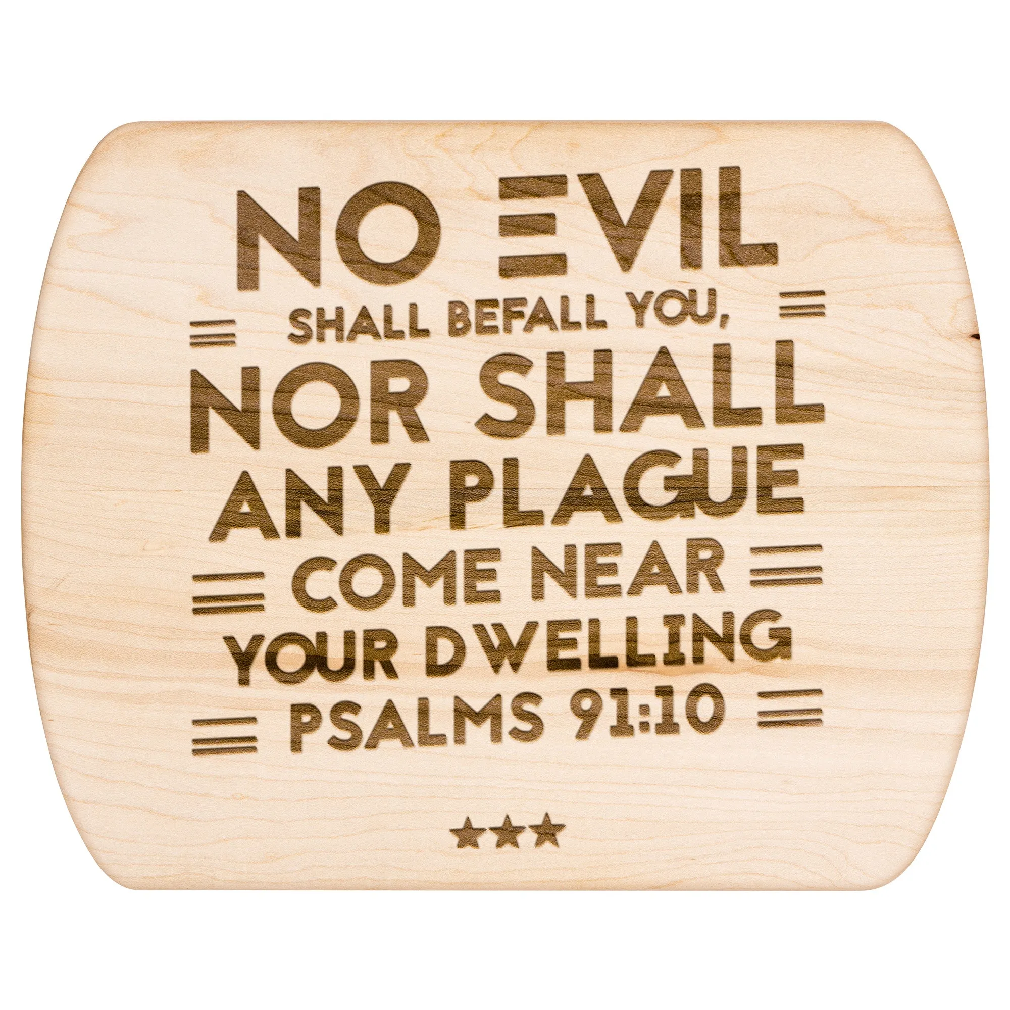 Bible Verse Hardwood Oval Cutting Board - No Evil Shall Befall You ~Psalm 91:10~ Design 6