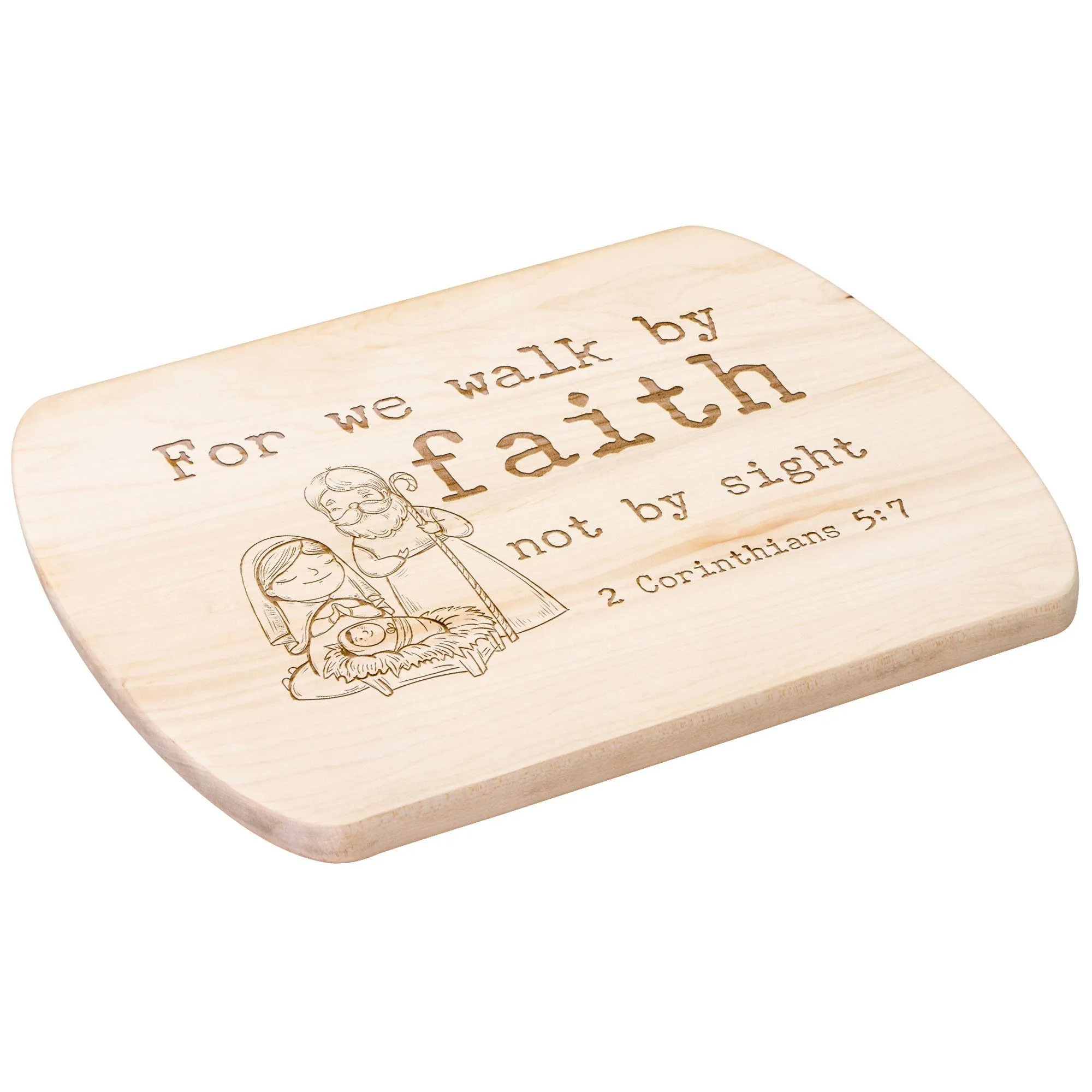 Bible Verse Hardwood Oval Cutting Board - Walk By Faith ~2 Corinthians 5-7~ Design 14