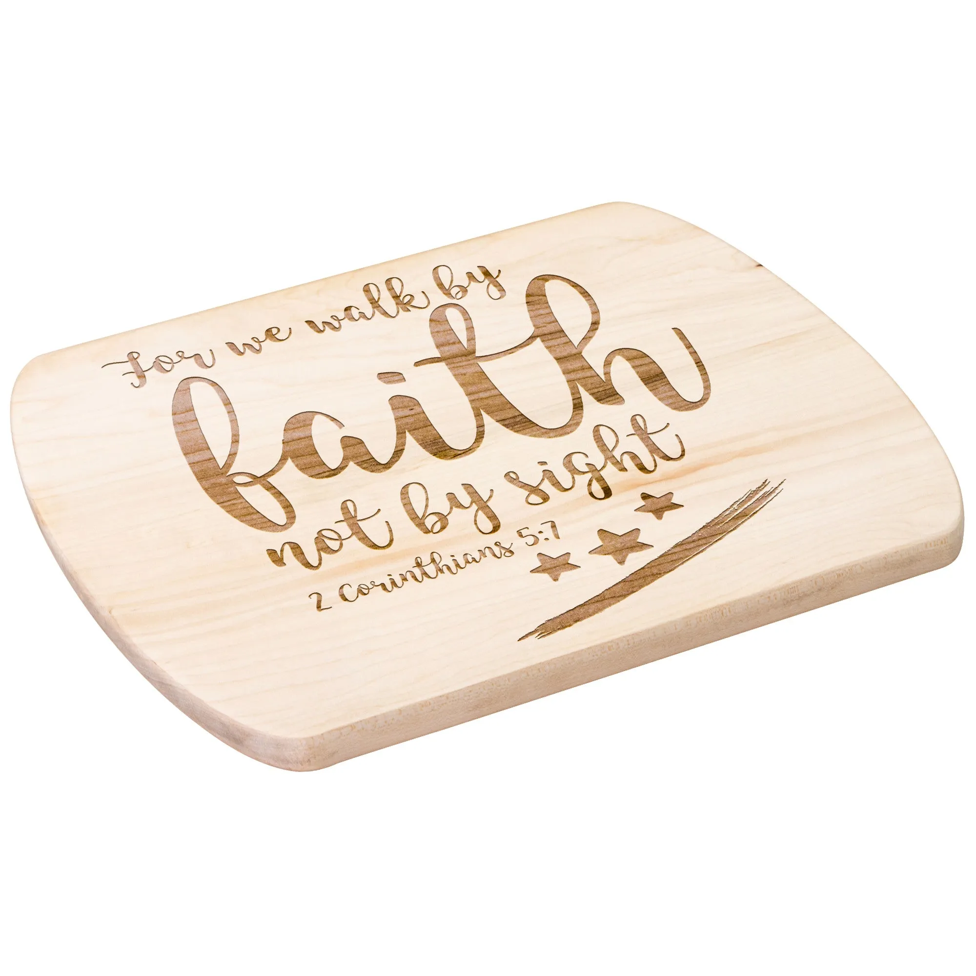 Bible Verse Hardwood Oval Cutting Board - Walk By Faith ~2 Corinthians 5-7~ Design 9