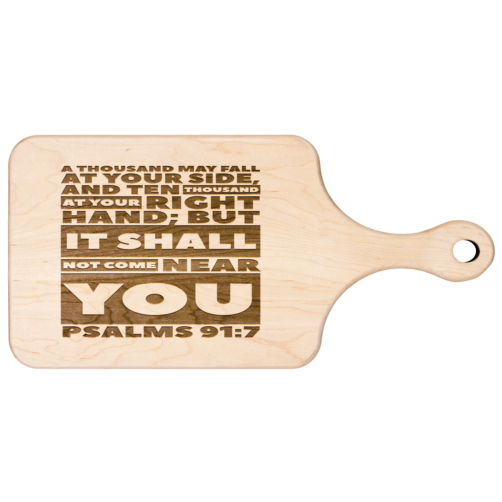 Bible Verse Hardwood Paddle Cutting Board - It Shall Not Come Near You ~Psalm 91:7~ Design 1