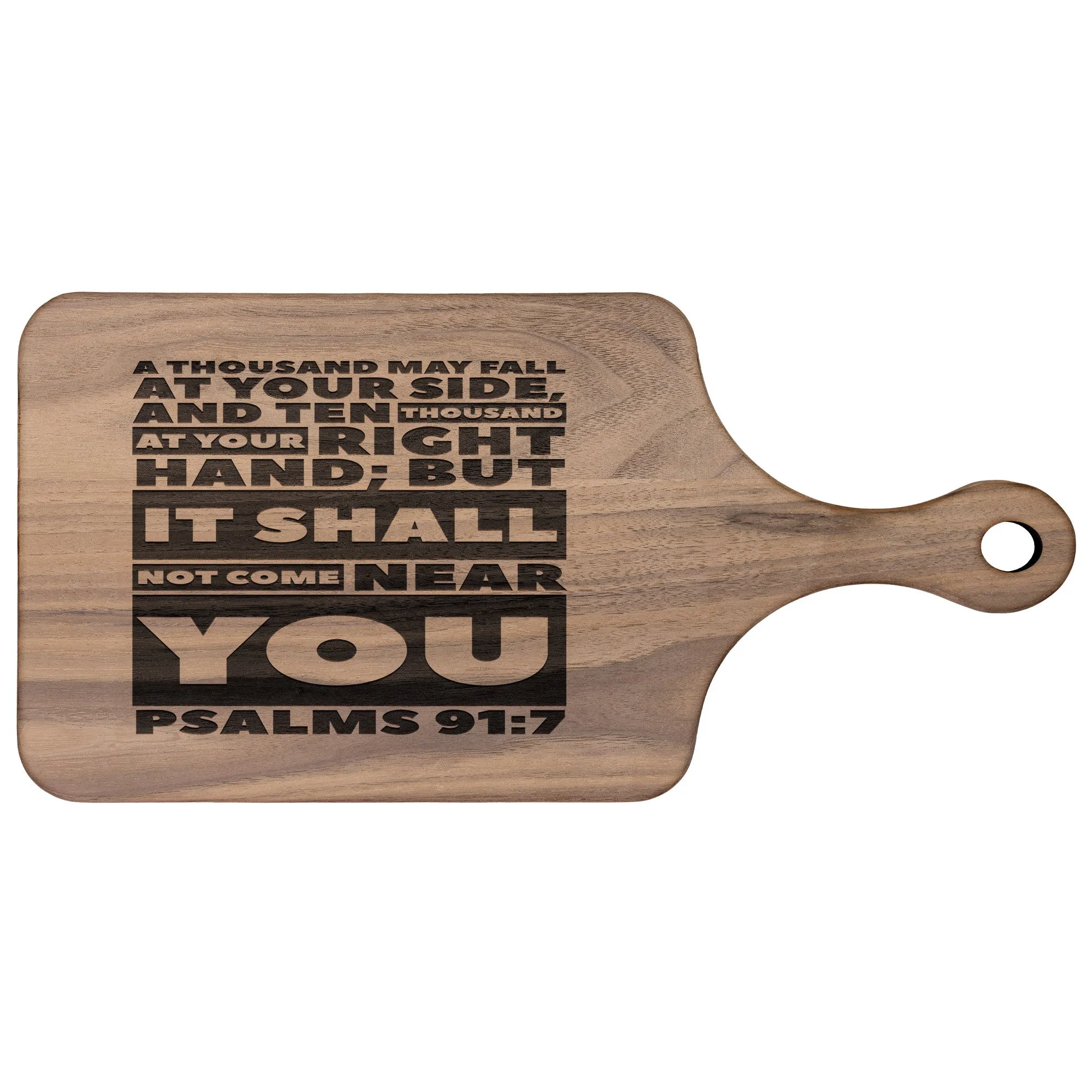 Bible Verse Hardwood Paddle Cutting Board - It Shall Not Come Near You ~Psalm 91:7~ Design 1