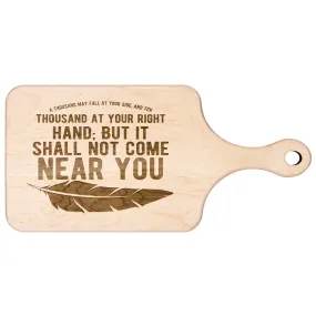 Bible Verse Hardwood Paddle Cutting Board - It Shall Not Come Near You ~Psalm 91:7~ Design 4