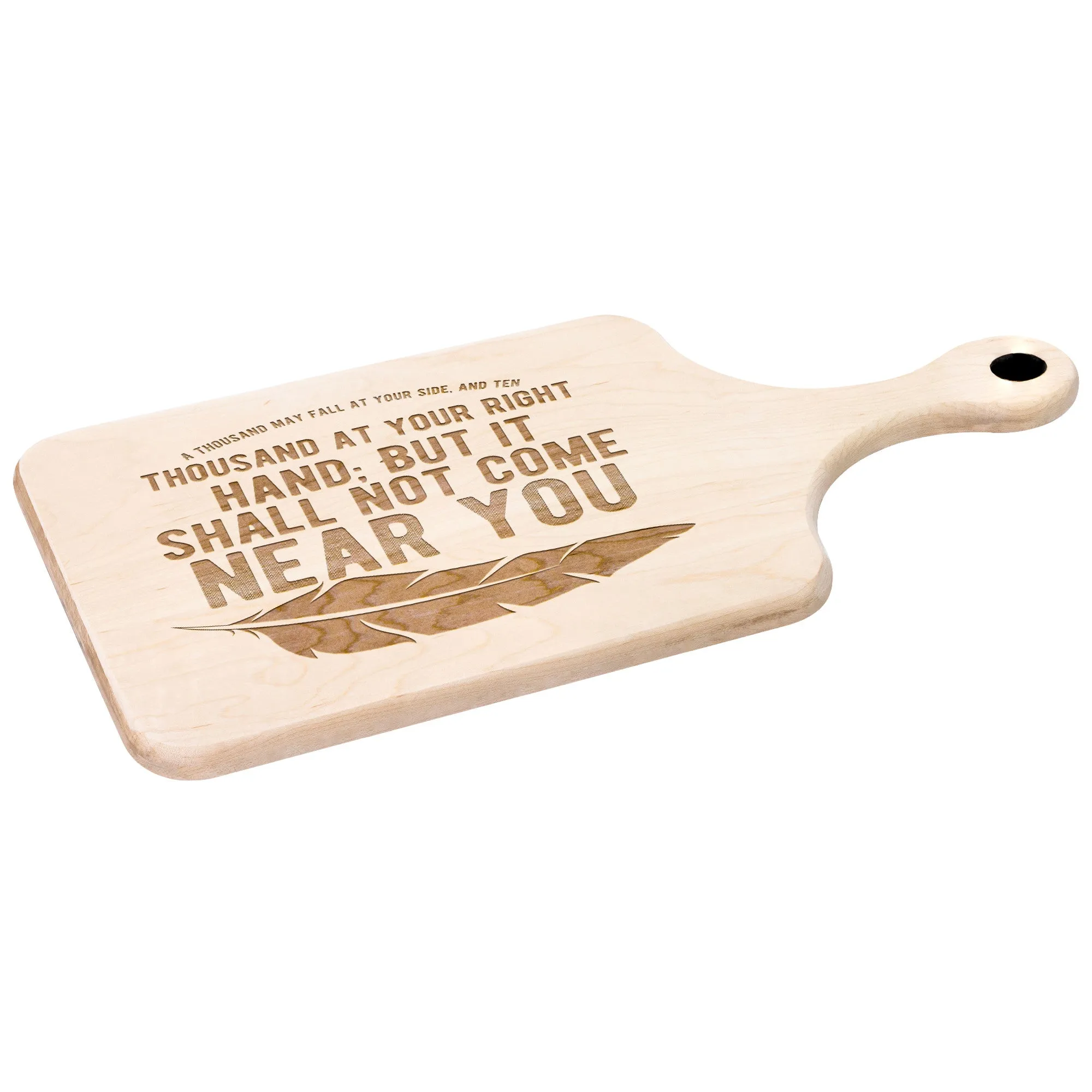 Bible Verse Hardwood Paddle Cutting Board - It Shall Not Come Near You ~Psalm 91:7~ Design 4