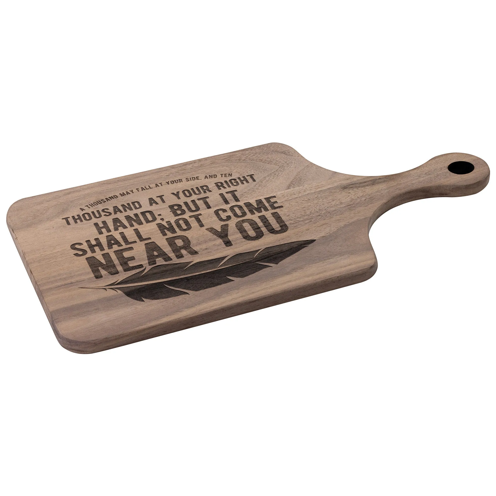 Bible Verse Hardwood Paddle Cutting Board - It Shall Not Come Near You ~Psalm 91:7~ Design 4