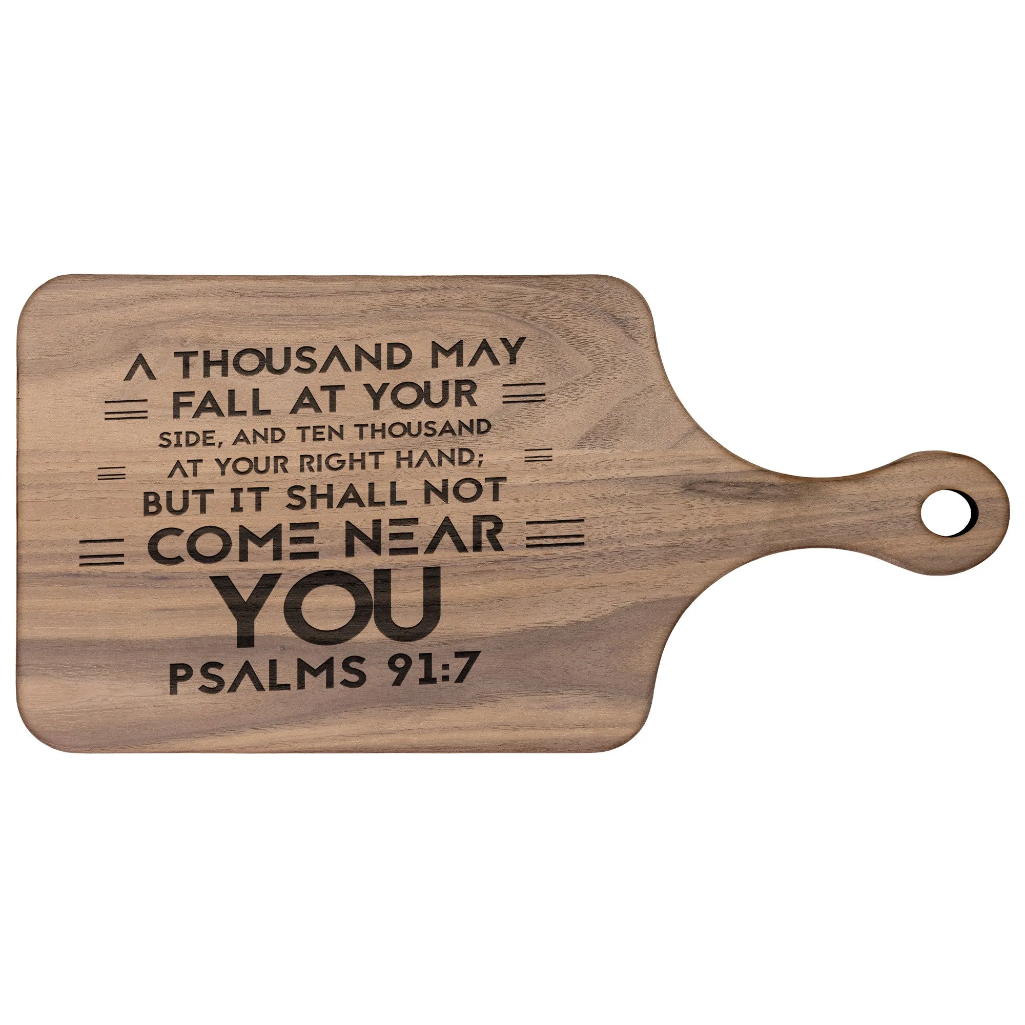 Bible Verse Hardwood Paddle Cutting Board - It Shall Not Come Near You ~Psalm 91:7~ Design 8