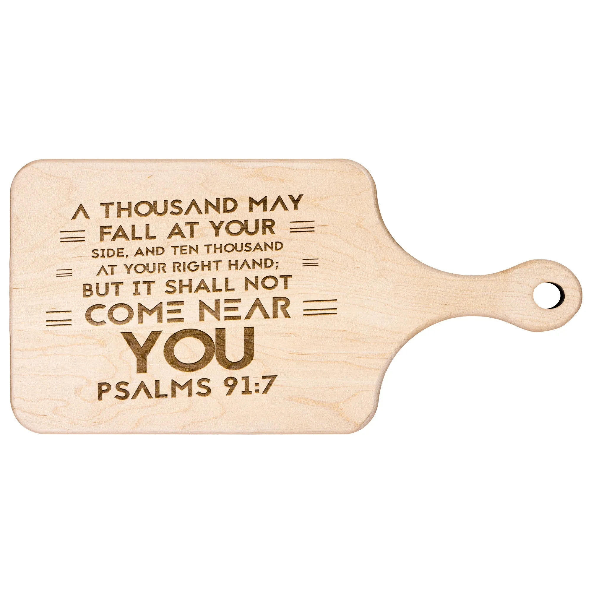 Bible Verse Hardwood Paddle Cutting Board - It Shall Not Come Near You ~Psalm 91:7~ Design 8