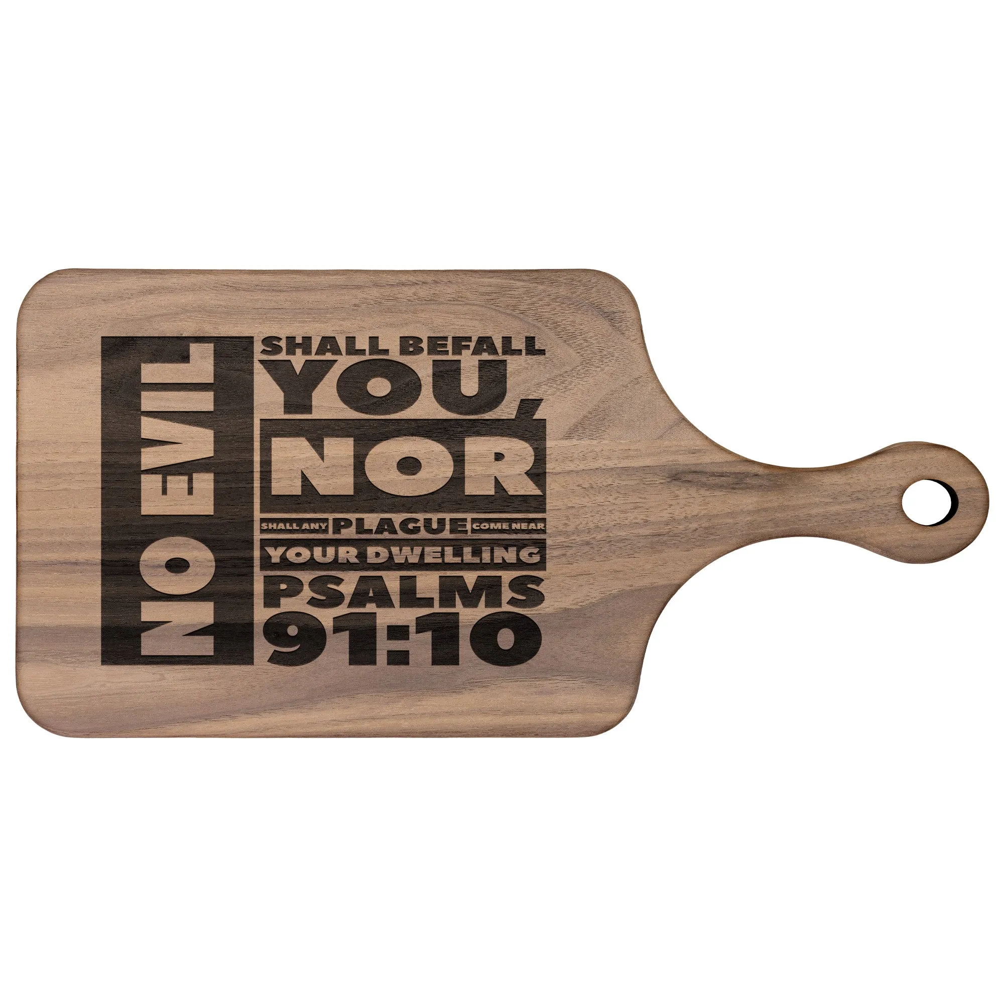 Bible Verse Hardwood Paddle Cutting Board - No Evil Shall Befall You ~Psalm 91:10~ Design 1