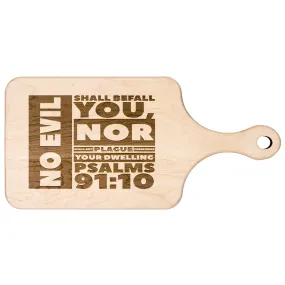 Bible Verse Hardwood Paddle Cutting Board - No Evil Shall Befall You ~Psalm 91:10~ Design 1