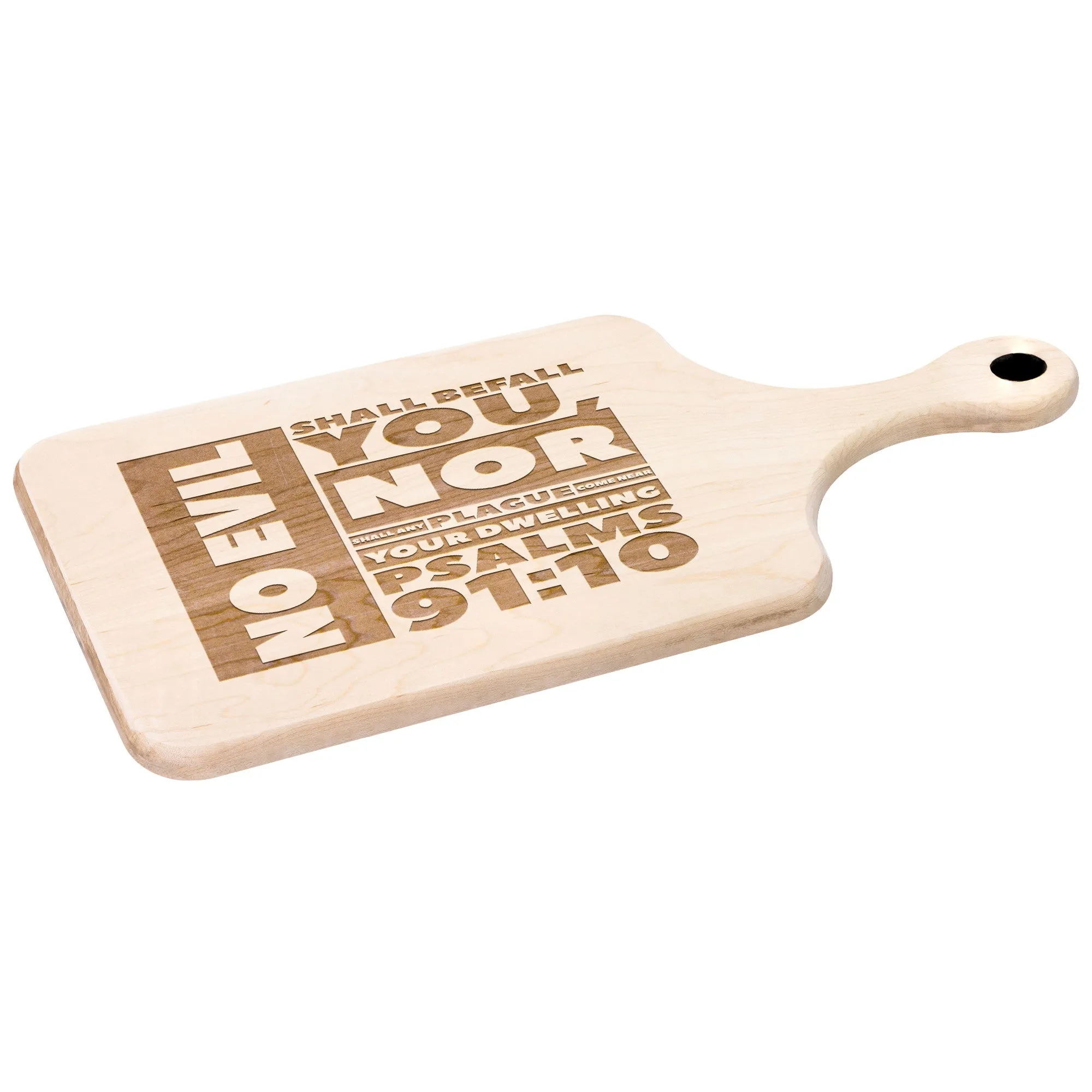 Bible Verse Hardwood Paddle Cutting Board - No Evil Shall Befall You ~Psalm 91:10~ Design 1