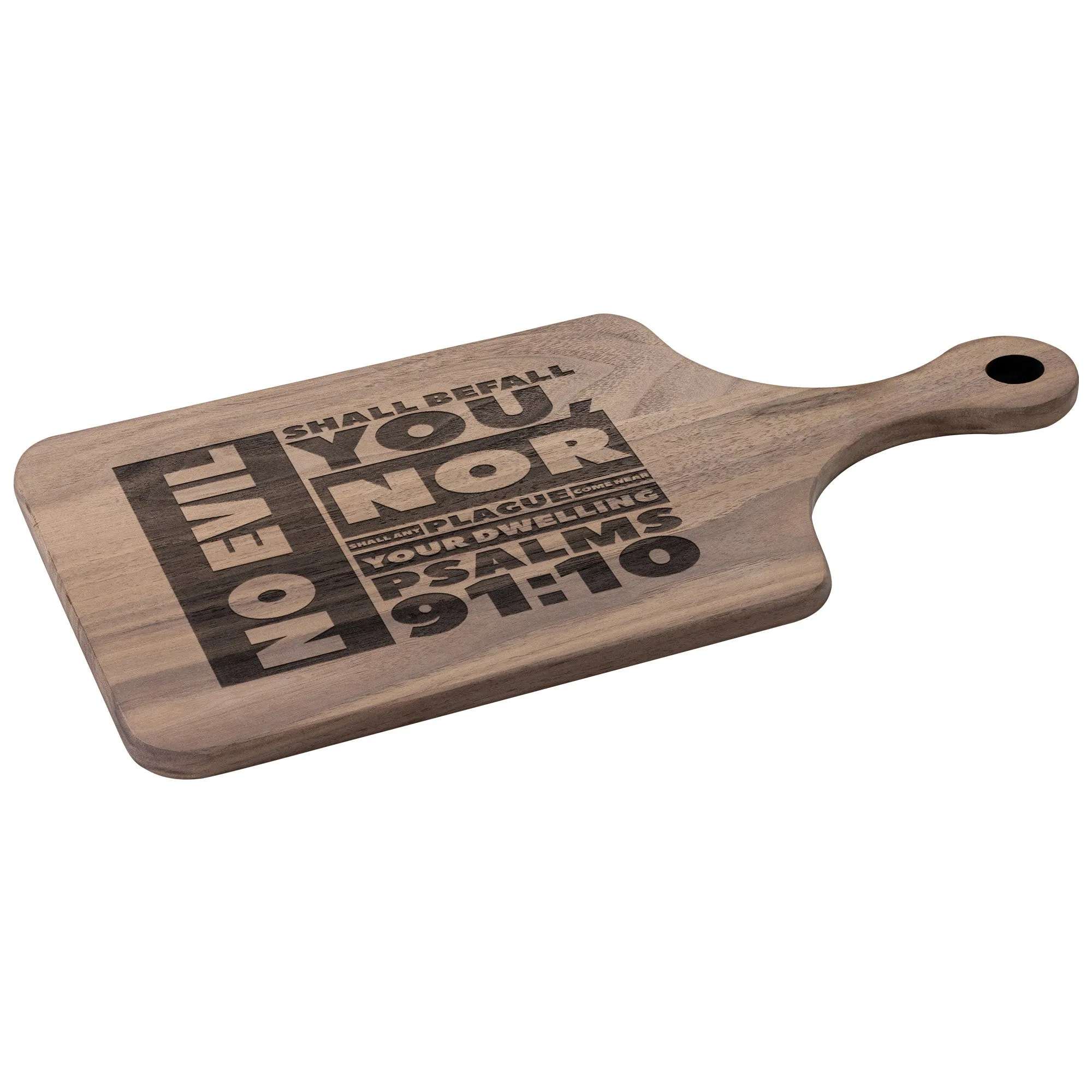 Bible Verse Hardwood Paddle Cutting Board - No Evil Shall Befall You ~Psalm 91:10~ Design 1