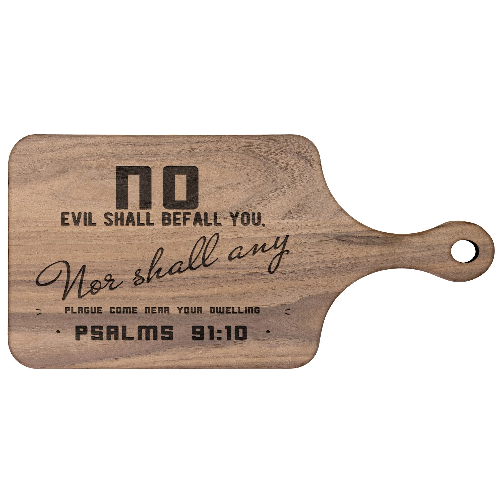 Bible Verse Hardwood Paddle Cutting Board - No Evil Shall Befall You ~Psalm 91:10~ Design 4