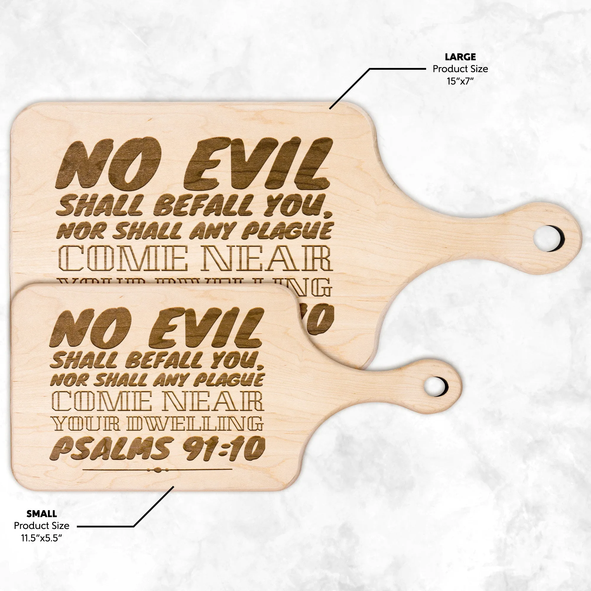 Bible Verse Hardwood Paddle Cutting Board - No Evil Shall Befall You ~Psalm 91:10~ Design 7