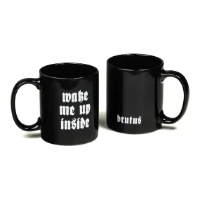 BRUTUS Wake Me Up Inside Mug