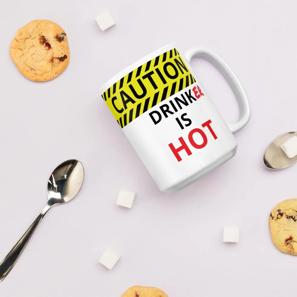 Drinker is Hot Coffee Mug