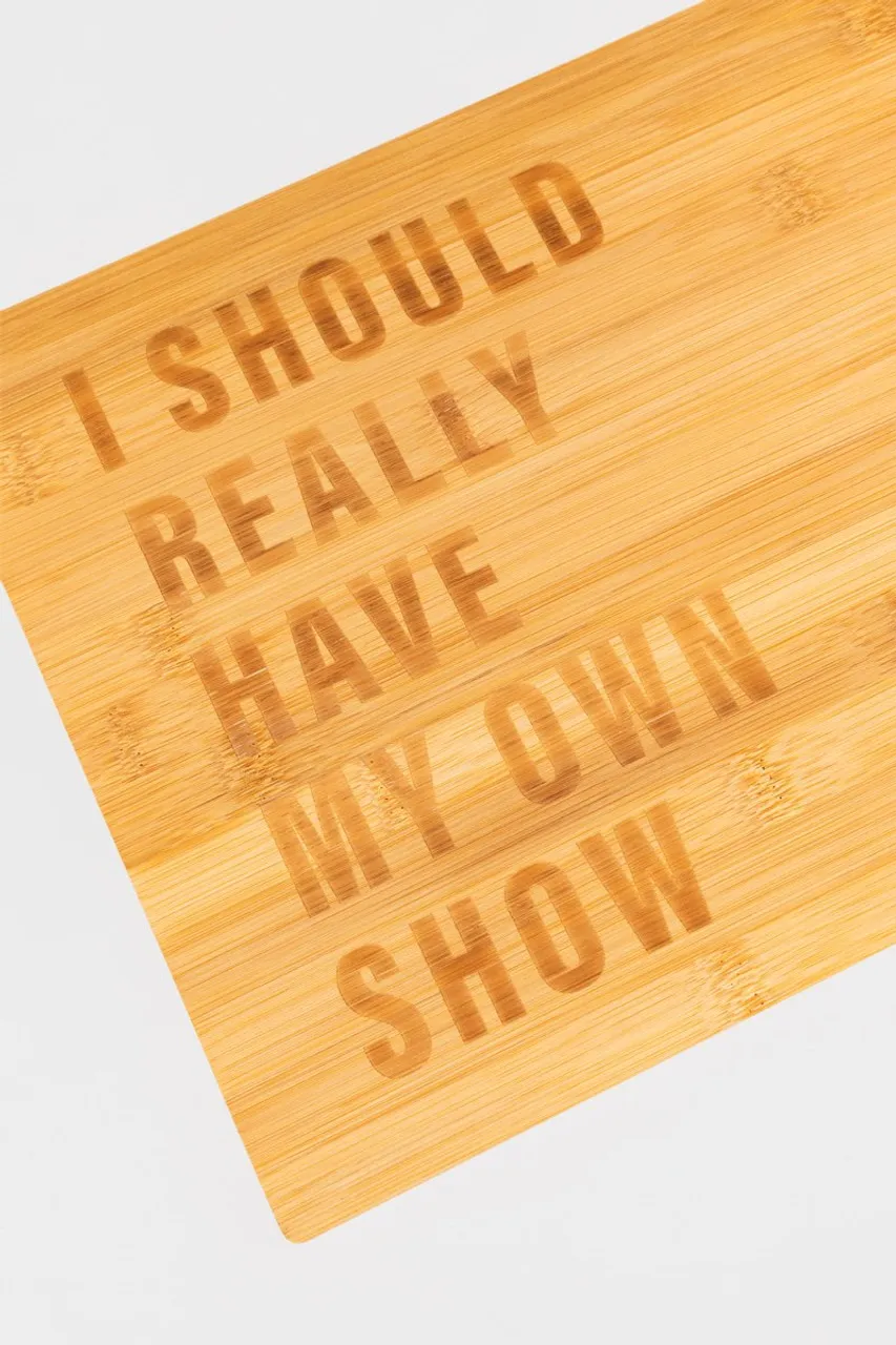 My Own Show Cutting Board