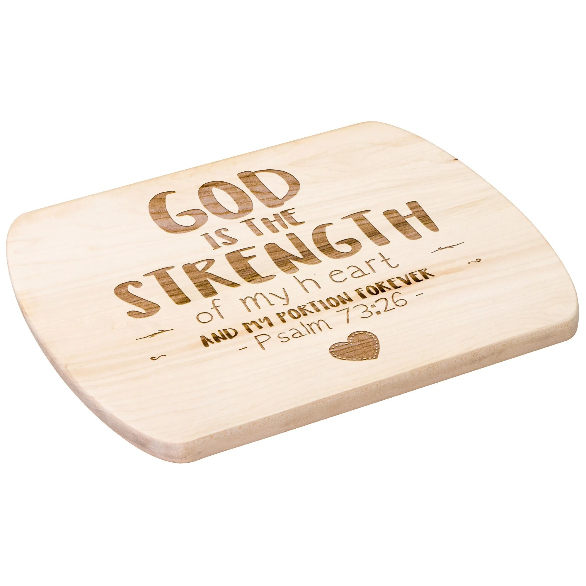 Products Bible Verse Hardwood Oval Cutting Board - God Is The Strength Of My Heart ~Psalm 73:26~ Design 12