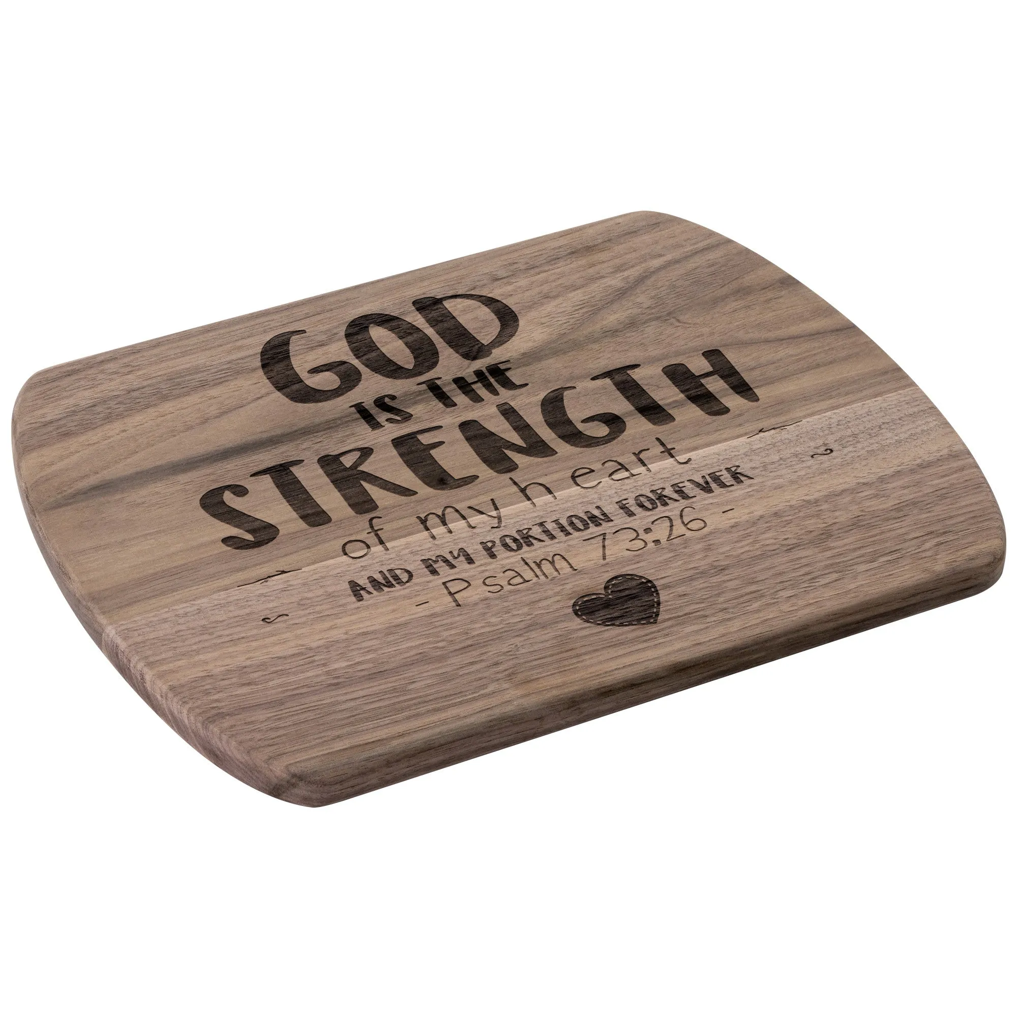 Products Bible Verse Hardwood Oval Cutting Board - God Is The Strength Of My Heart ~Psalm 73:26~ Design 12