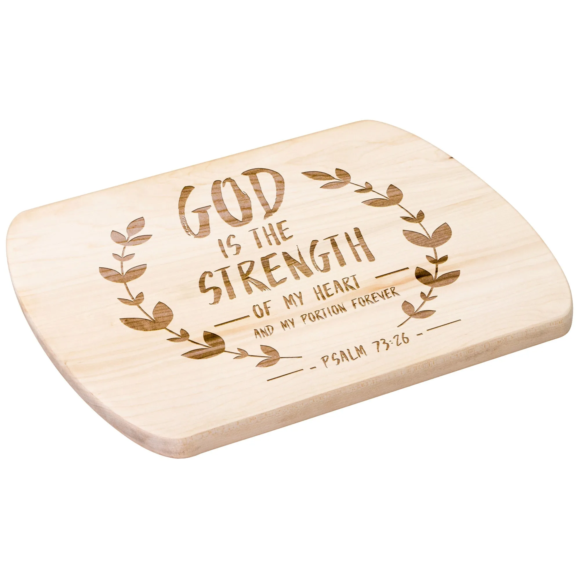 Products Bible Verse Hardwood Oval Cutting Board - God Is The Strength Of My Heart ~Psalm 73:26~ Design 14