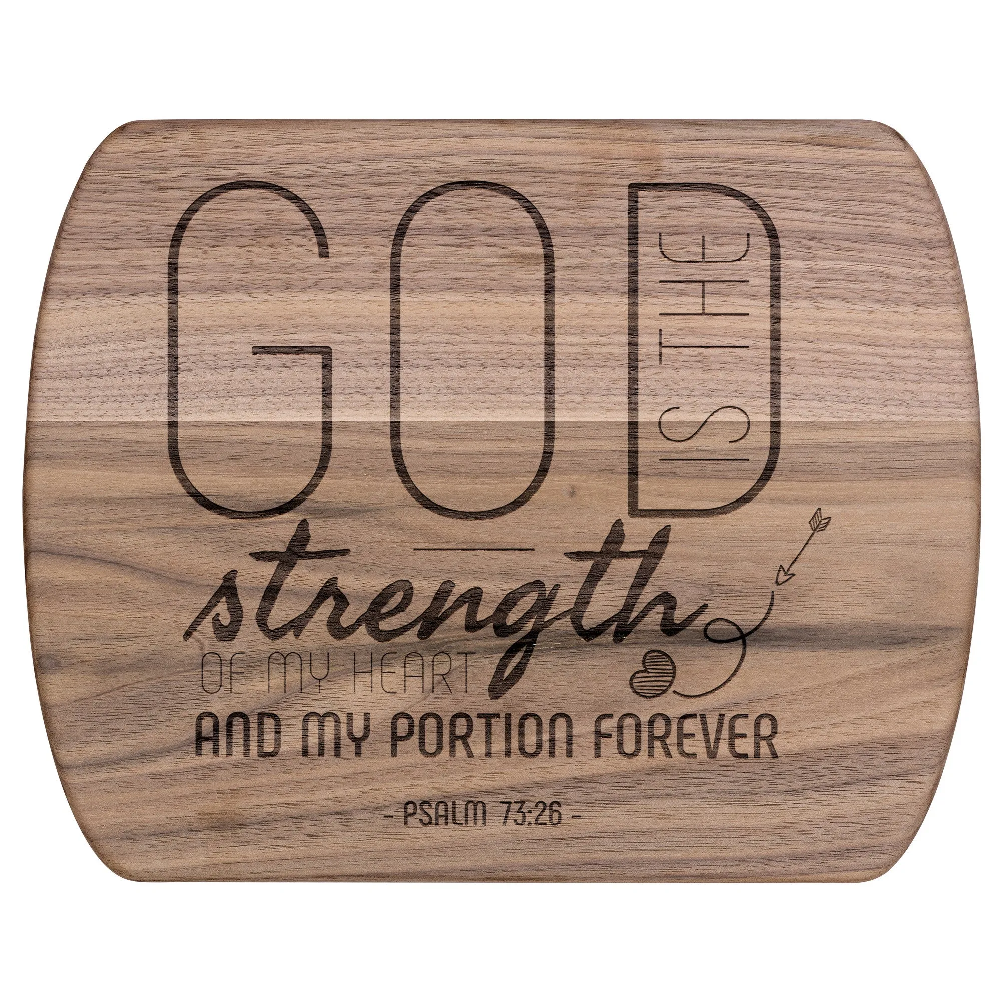 Products Bible Verse Hardwood Oval Cutting Board - God Is The Strength Of My Heart ~Psalm 73:26~ Design 18