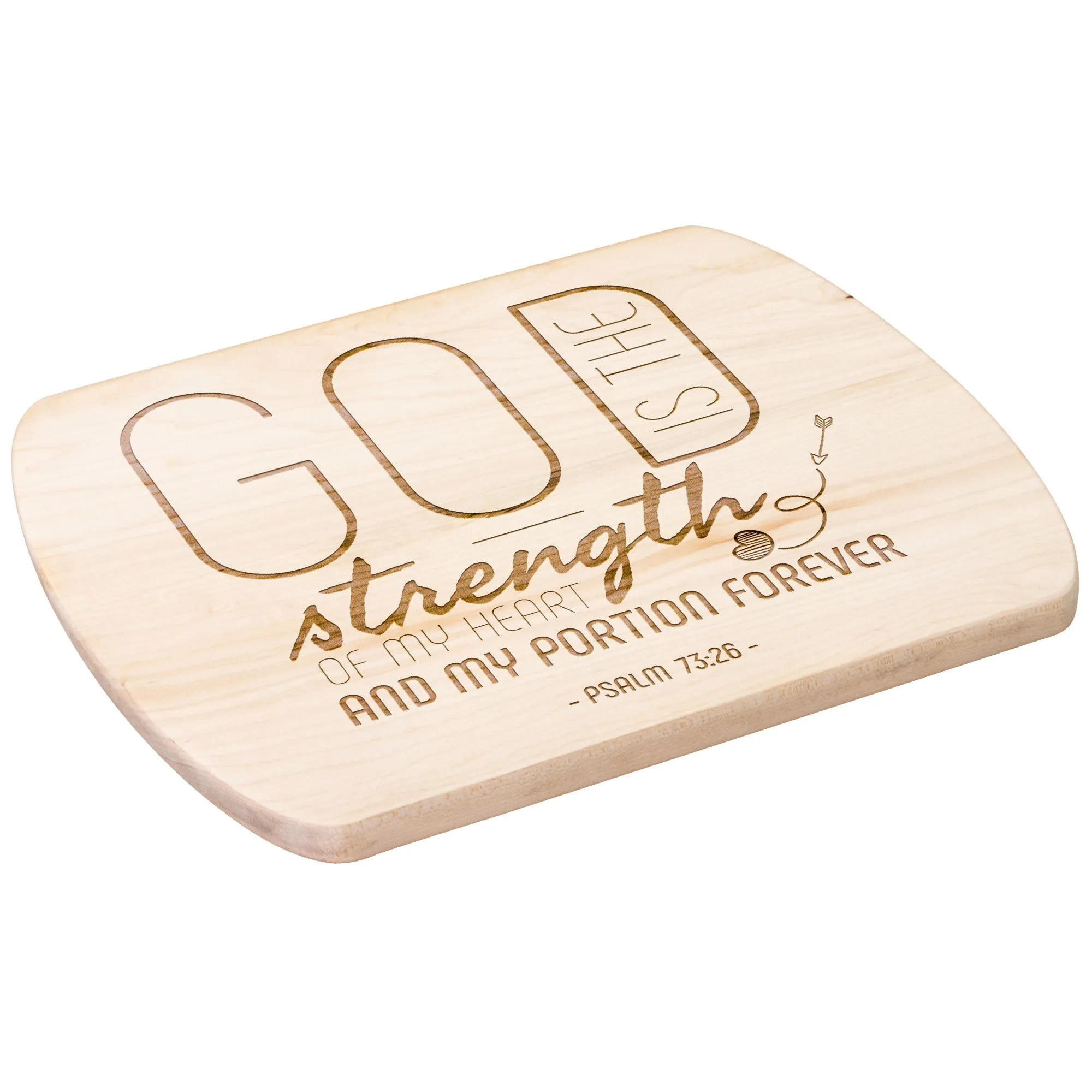 Products Bible Verse Hardwood Oval Cutting Board - God Is The Strength Of My Heart ~Psalm 73:26~ Design 18