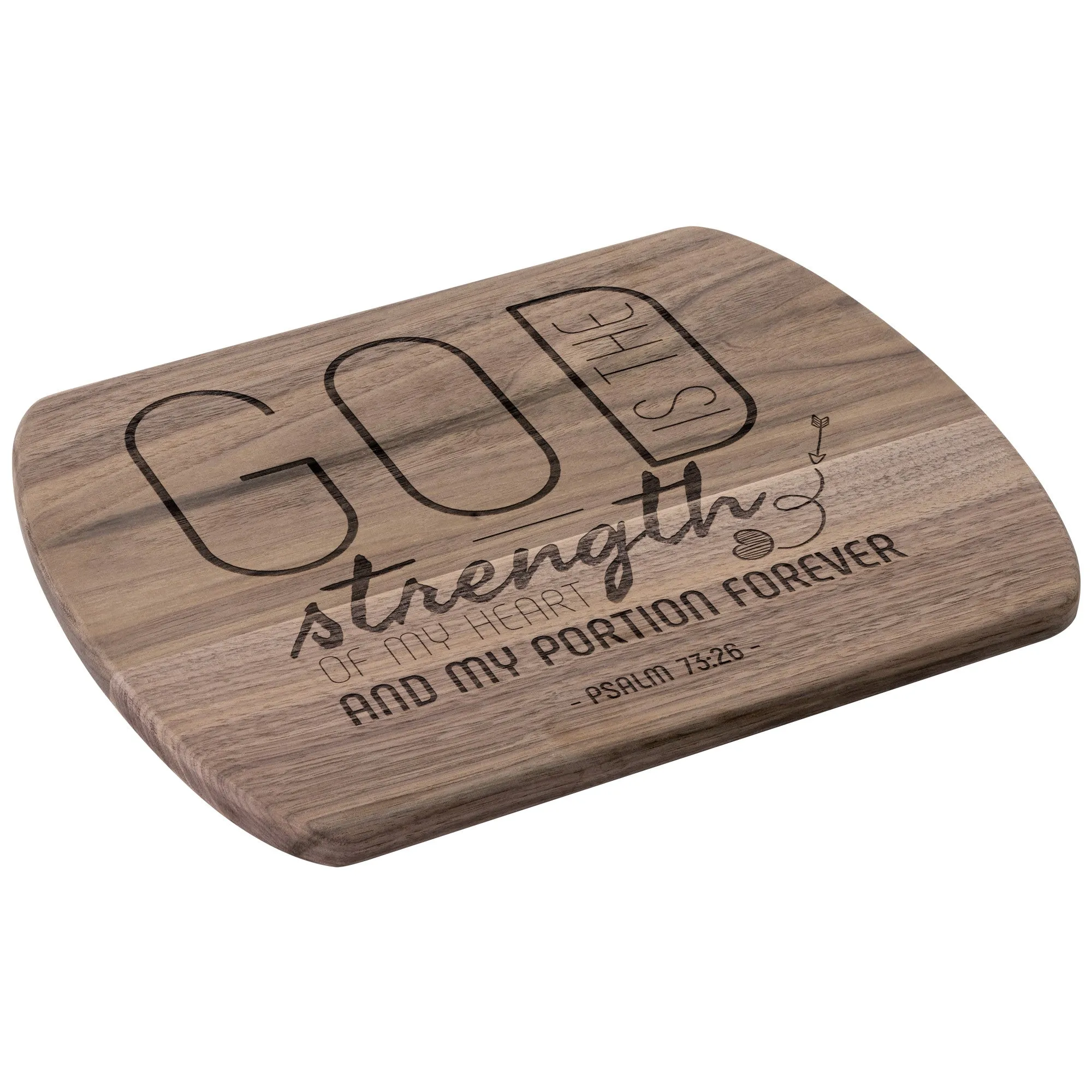 Products Bible Verse Hardwood Oval Cutting Board - God Is The Strength Of My Heart ~Psalm 73:26~ Design 18