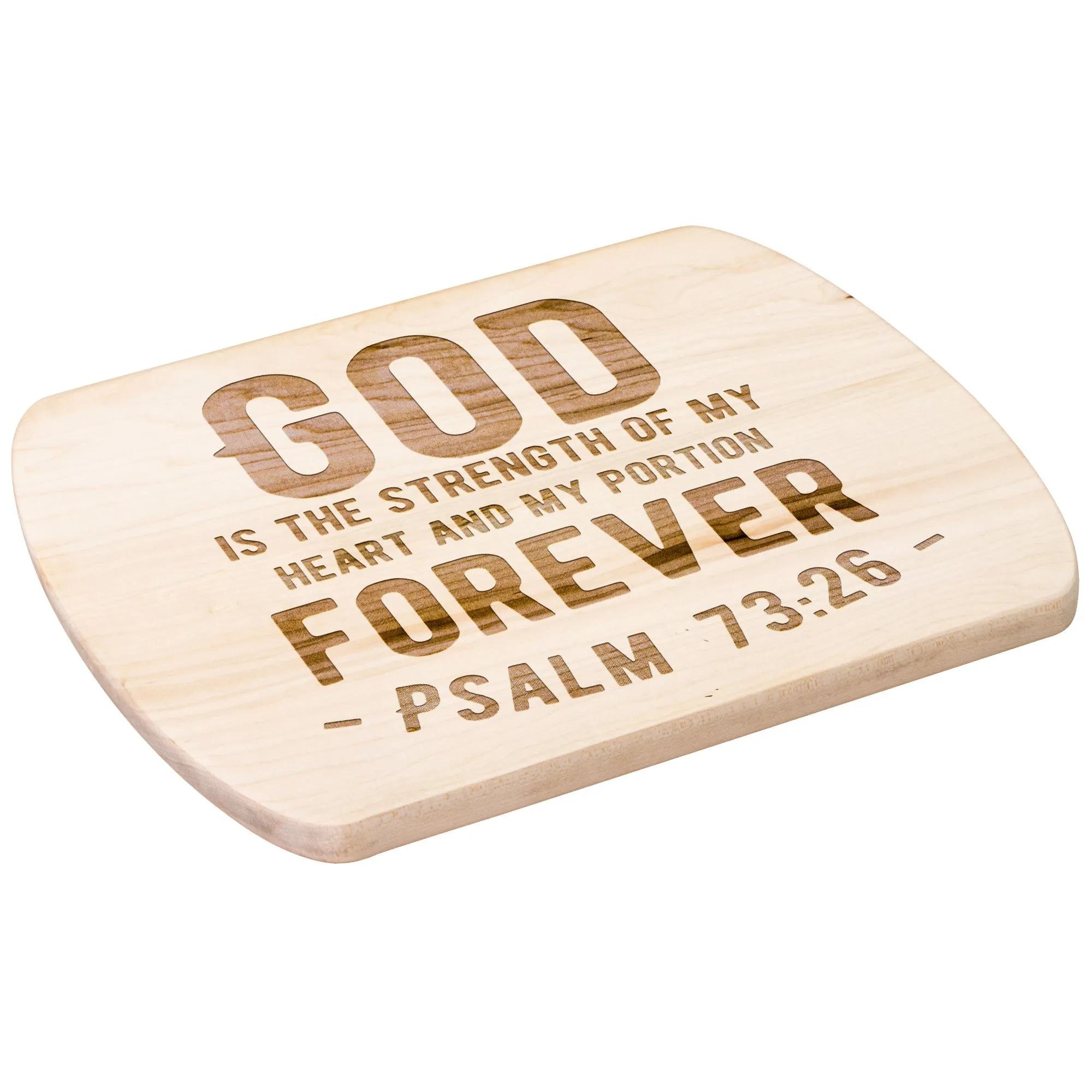 Products Bible Verse Hardwood Oval Cutting Board - God Is The Strength Of My Heart ~Psalm 73:26~ Design 1