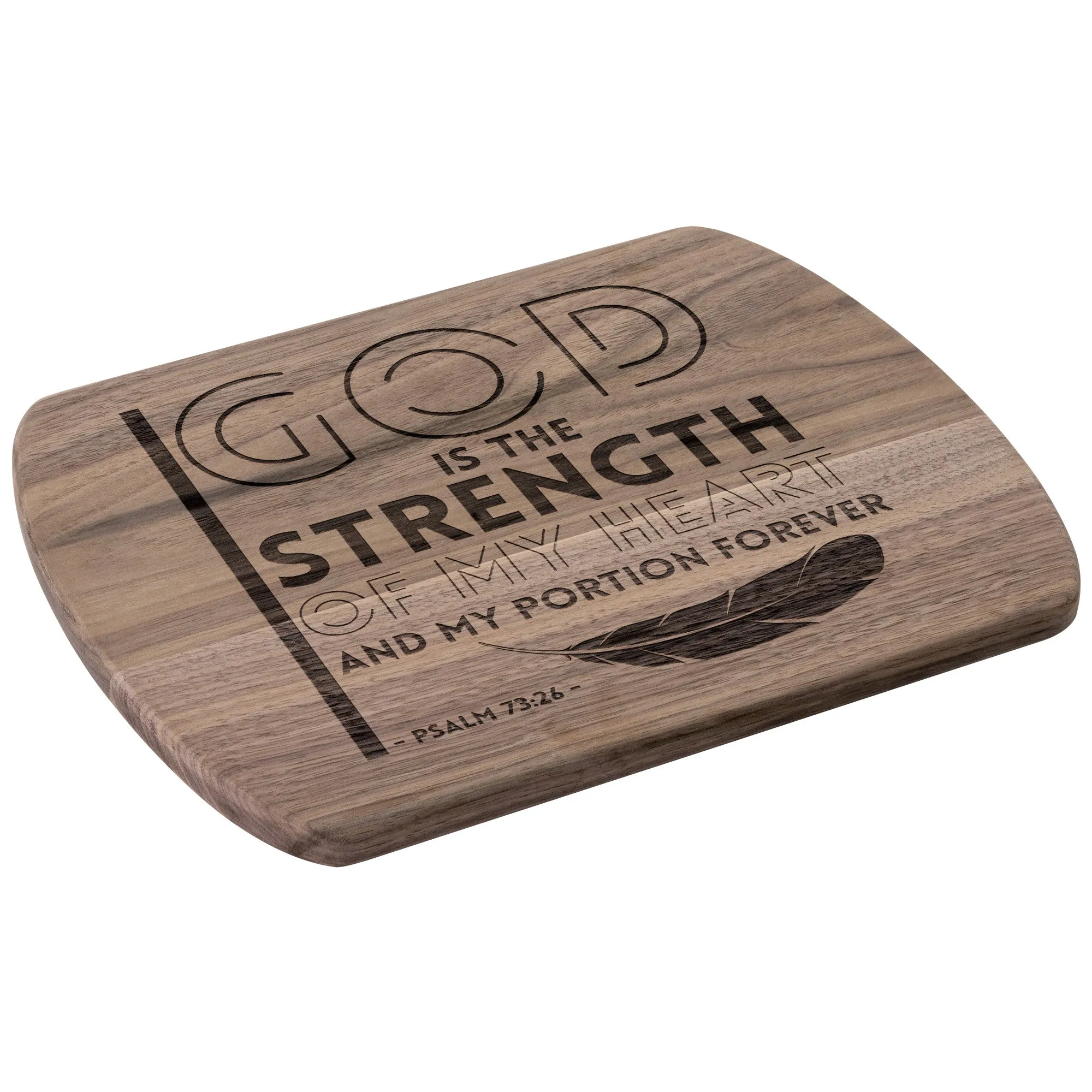 Products Bible Verse Hardwood Oval Cutting Board - God Is The Strength Of My Heart ~Psalm 73:26~ Design 20