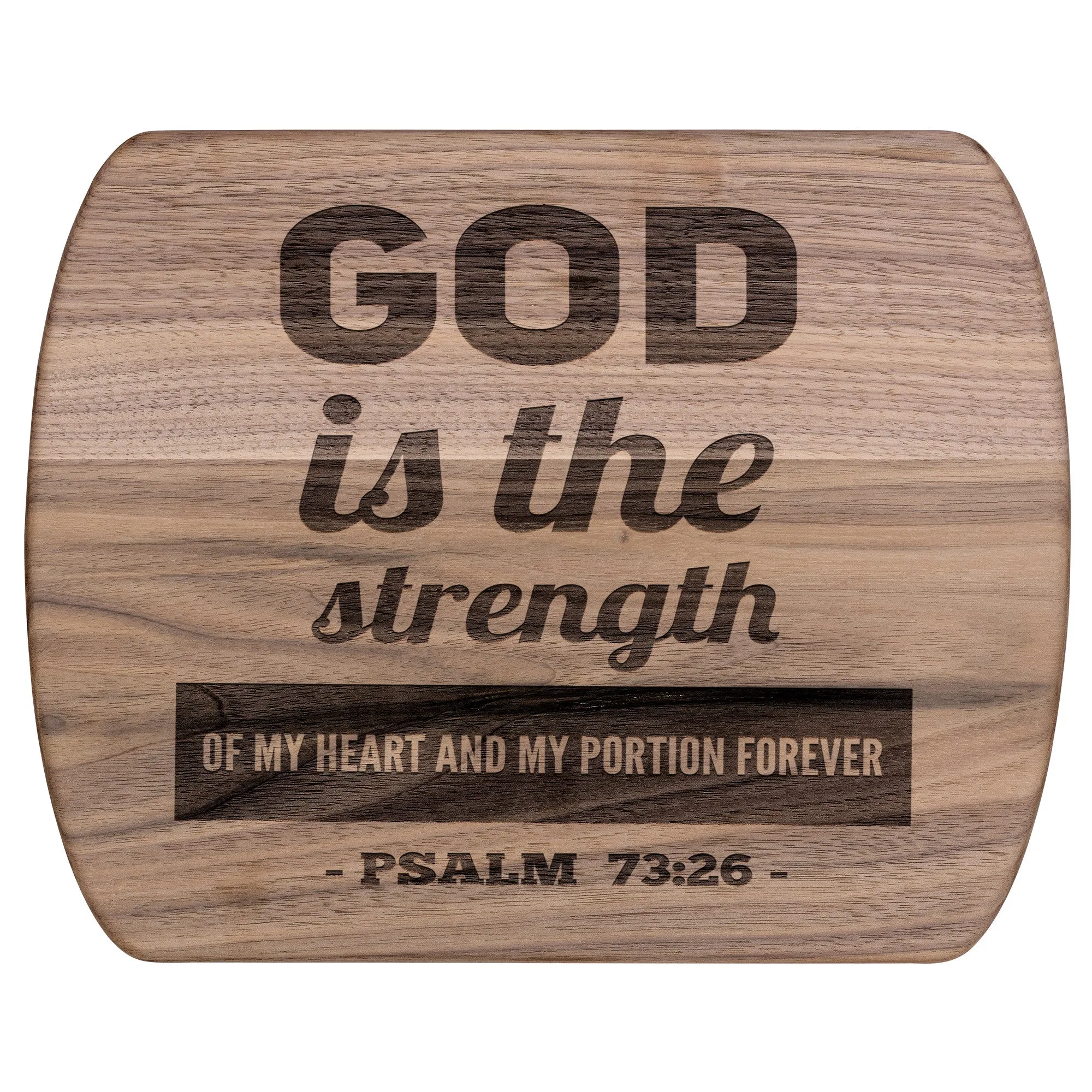 Products Bible Verse Hardwood Oval Cutting Board - God Is The Strength Of My Heart ~Psalm 73:26~ Design 2