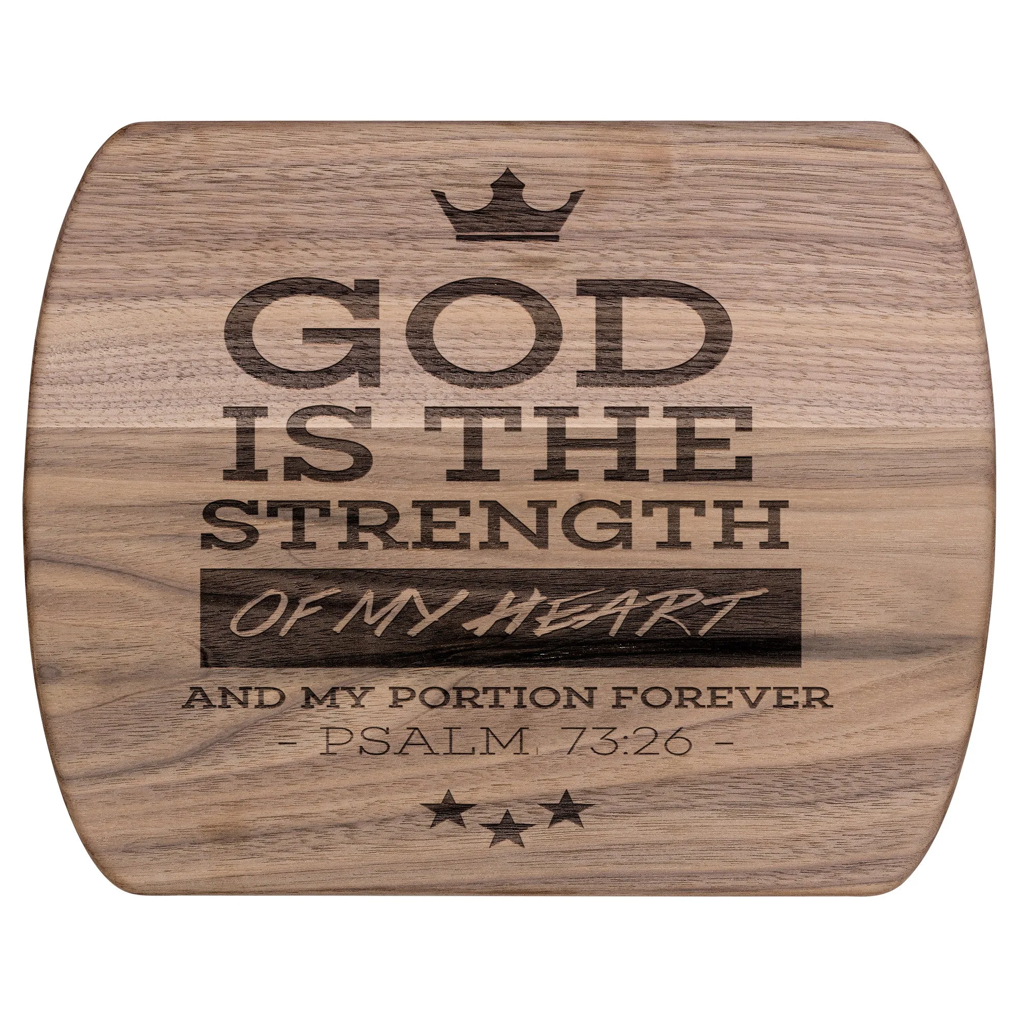 Products Bible Verse Hardwood Oval Cutting Board - God Is The Strength Of My Heart ~Psalm 73:26~ Design 8