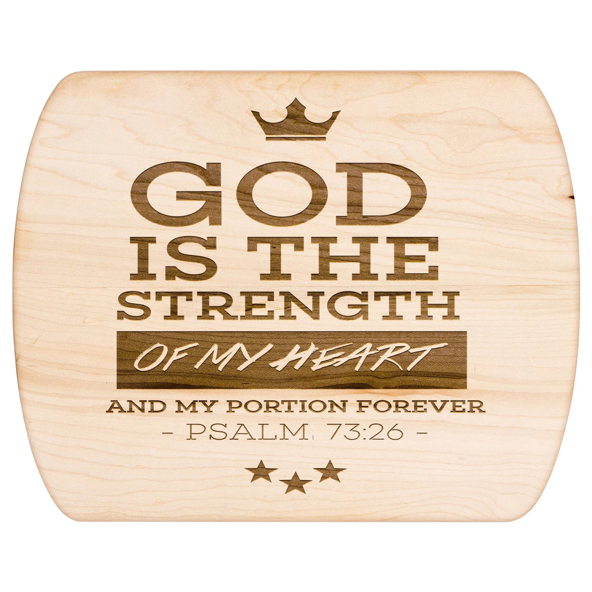 Products Bible Verse Hardwood Oval Cutting Board - God Is The Strength Of My Heart ~Psalm 73:26~ Design 8