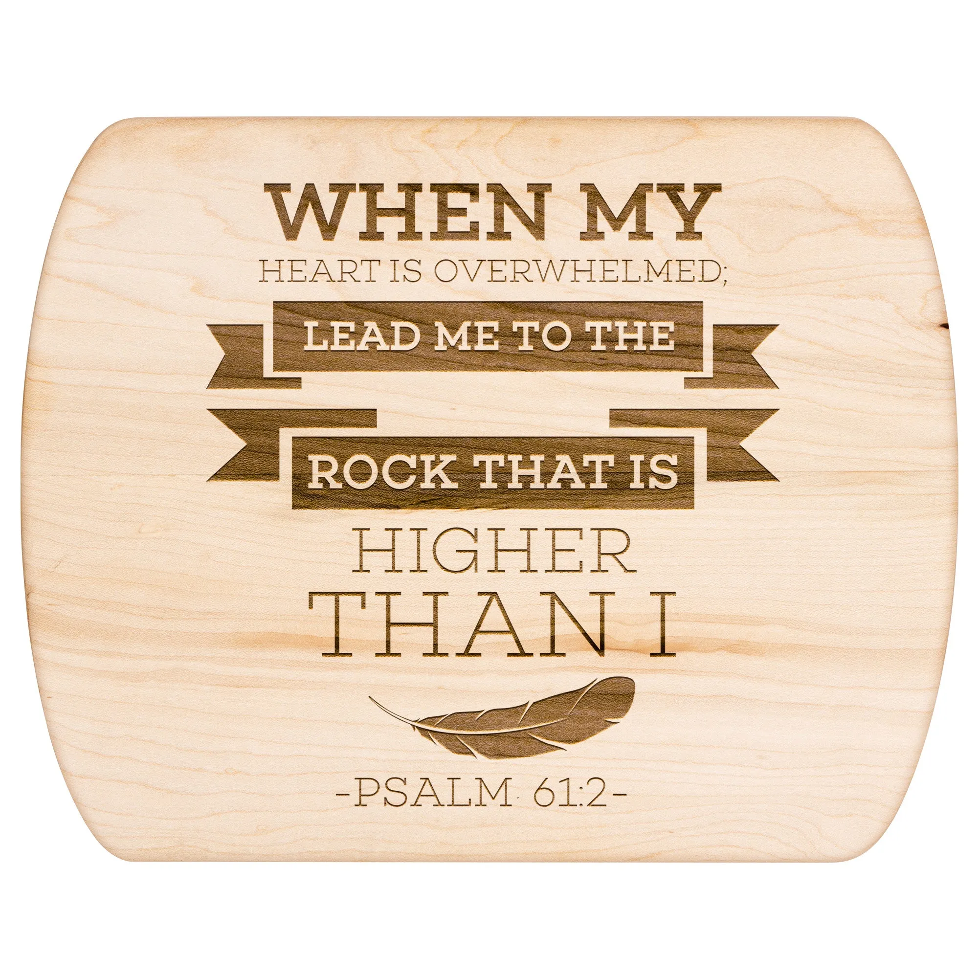 Products Bible Verse Hardwood Oval Cutting Board - Lead Me To The Rock ~Psalm 61:2~ Design 13