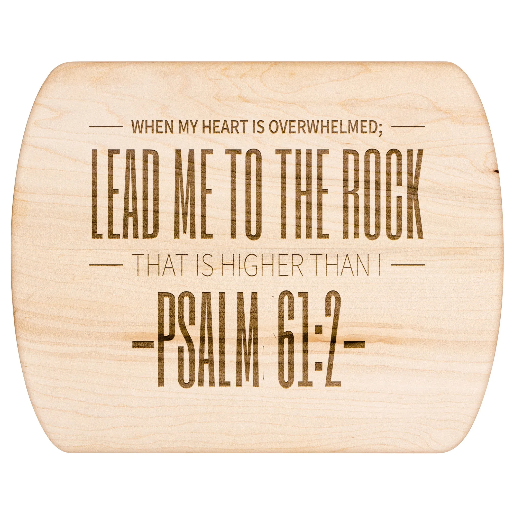 Products Bible Verse Hardwood Oval Cutting Board - Lead Me To The Rock ~Psalm 61:2~ Design 4